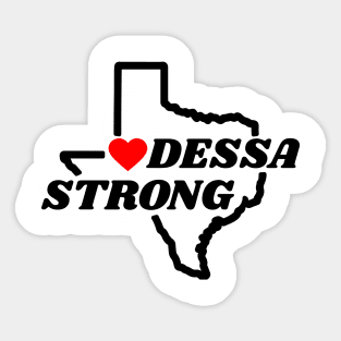 ODESSA STRONG - 100% PROCEEDS TO VICTIMS Sticker